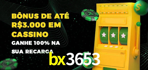 bx3653 melhor bônus de depósito
